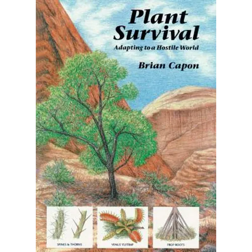 Plant Survival: Adapting to a Hostile World - Paperback