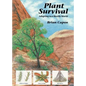 Plant Survival: Adapting to a Hostile World - Paperback