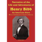 Narrative of the Life and Adventures of Henry Bibb, an American Slave - Paperback