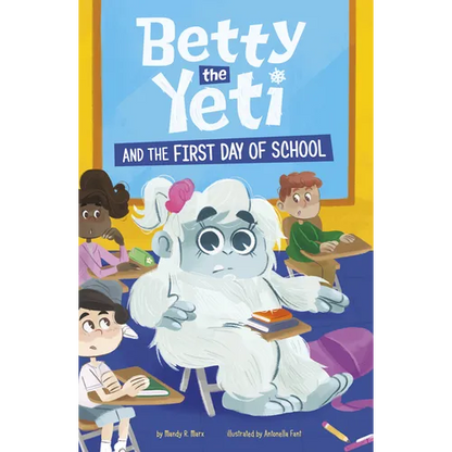 Betty the Yeti and the First Day of School - Hardcover