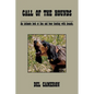 Call of the Hounds: An Intimate Look at Lion and Bear Hunting with Hounds. - Paperback