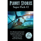 Planet Stories Super Pack #2 - Hardcover