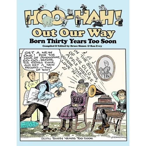 Hoo-Hah! Out Our Way - Born Thirty Years Too Soon - Paperback