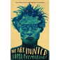 We Are Hunted - Hardcover