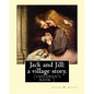 Jack and Jill: a village story. By Louisa M. Alcott: (children's book ) - Paperback