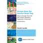 Escape from the Central Bank Trap: How to Escape From the $20 Trillion Monetary Expansion Unharmed - Paperback