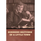 Sunshine Sketches of a Little Town - Hardcover