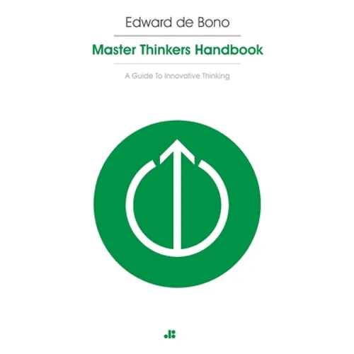 Masterthinker's Handbook: A Guide to Innovative Thinking - Paperback