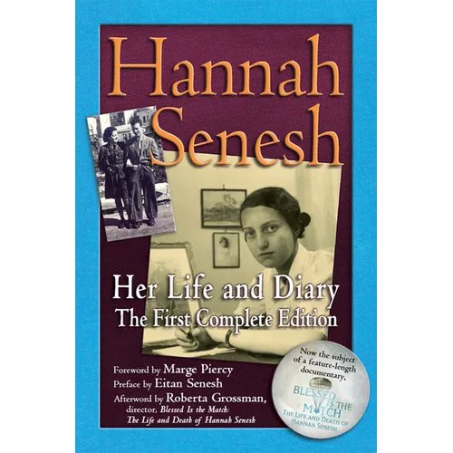 Hannah Senesh: Her Life and Diary, the First Complete Edition - Hardcover