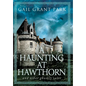A Haunting at Hawthorn: and other ghostly tales - Hardcover