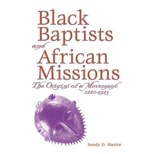 Black Baptists and African Mission - Paperback