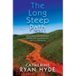 The Long Steep Path: Everyday Inspiration from the Author of Pay It Forward - Paperback