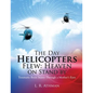 The Day Helicopters Flew: Heaven on Stand by - Paperback