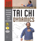 Tai CHI Dynamics: Principles of Natural Movement, Health & Self-Development - Hardcover