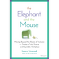 The Elephant and the Mouse: Moving Beyond the Illusion of Inclusion to Create a Truly Diverse and Equitable Workplace - Hardcover