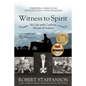 Witness to Spirit: My Life with Cowboys, Mozart & Indians - Paperback