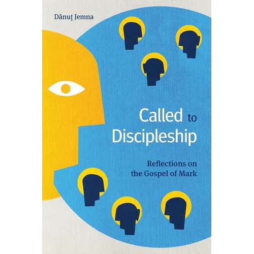 Called to Discipleship: Reflections on the Gospel of Mark - Paperback