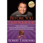 Rich Dad's Before You Quit Your Job: 10 Real-Life Lessons Every Entrepreneur Should Know about Building a Million-Dollar Business - Paperback