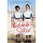 The Midwife's Sister: The Story of Call The Midwife's Jennifer Worth by her sister Christine - Paperback