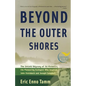 Beyond the Outer Shores: The Untold Odyssey of Ed Ricketts, the Pioneering Ecologist Who Inspired John Steinbeck and Joseph Campbell - Paperback