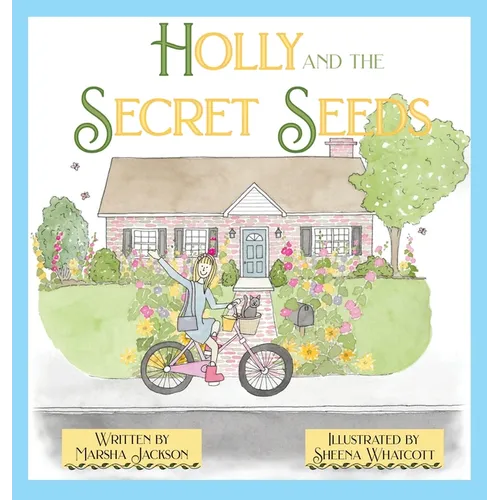 Holly and the Secret Seeds - Hardcover