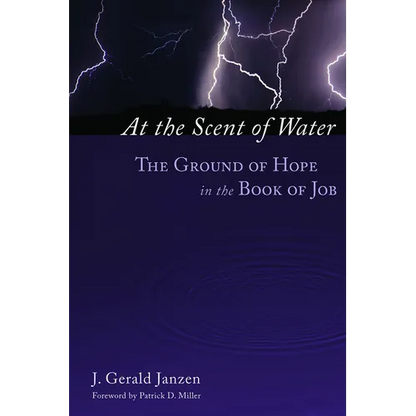 At the Scent of Water: The Ground of Hope in the Book of Job - Paperback