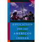 Education and the American Indian: The Road to Self-Determination, 1928-1998 (Rev and Enl) - Paperback