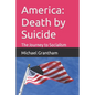 America: Death by Suicide: The Journey to Socialism - Paperback