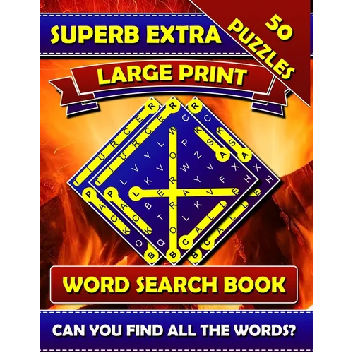 Superb Extra Large Print Word Search Books: Big Font Books for Seniors. Find a Word Puzzles for Adults Large Print. - Paperback