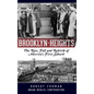 Brooklyn Heights: The Rise, Fall and Rebirth of America's First Suburb - Hardcover