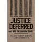 Justice Deferred: Race and the Supreme Court - Hardcover