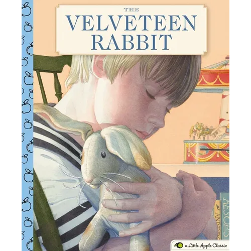The Velveteen Rabbit: A Little Apple Classic - Hardcover