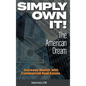Simply Own It! The American Dream: Increase Wealth With Commercial Real Estate - Hardcover