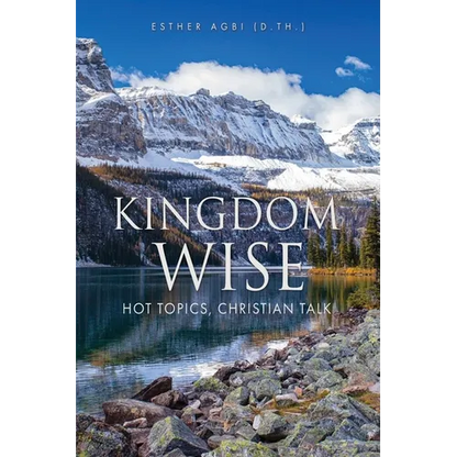 Kingdom Wise: Hot Topics, Christian talk - Paperback
