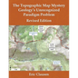 The Topographic Map Mystery: Geology's Unrecognized Paradigm Problem - Paperback