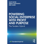 Powering Social Enterprise with Profit and Purpose: The Tandem Hybrid - Paperback