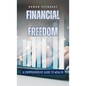 Financial Freedom: A Comprehensive Guide to Wealth - Hardcover