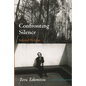 Confronting Silence: Selected Writings - Paperback