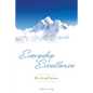 Everyday Excellence: The Art of Success - Paperback