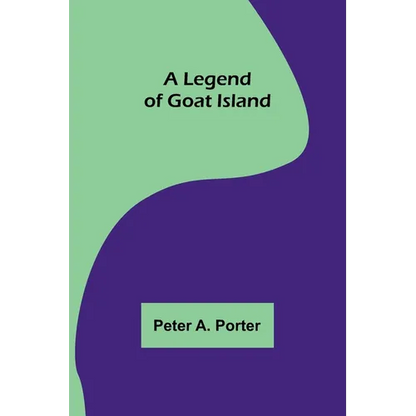 A Legend of Goat Island - Paperback