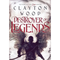 Destroyer of Legends - Hardcover