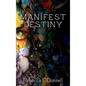 Manifest Destiny - Hardcover