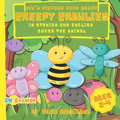 Kid's Picture Book About Creepy Crawlies In Spanish And English: Guess The Animal For AGE 2-4 - Paperback