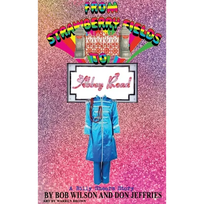 From Strawberry Fields to Abbey Road (hardback): A Billy Shears Story - Hardcover