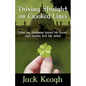 Driving Straight on Crooked Lines: How an Irishman Found His Heart and Nearly Lost His Mind - Paperback