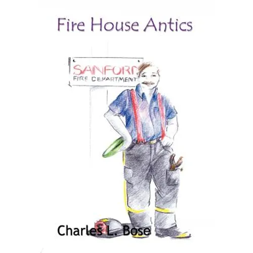 Fire House Antics - Hardcover