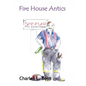 Fire House Antics - Hardcover