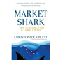 Market Shark: How to be a Big Fish in a Small Pond - Paperback