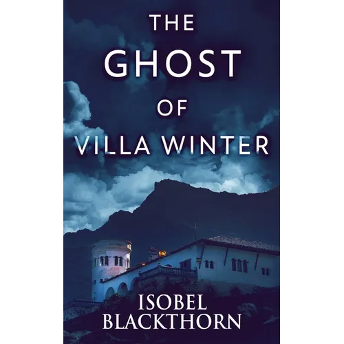 The Ghost Of Villa Winter - Hardcover