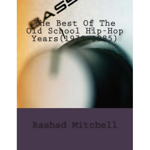 The Best Of The Old School Hip-Hop Years(1979-1985) - Paperback
